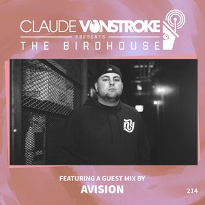 Claude VonStroke presents The Birdhouse 214