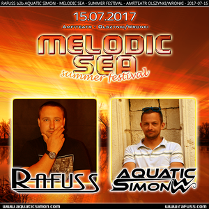 2017-07-15 - Rafuss b2b Aquatic Simon - Melodic Sea Summer Festival 2017 (Amfiteatr Olszynki Wronki)