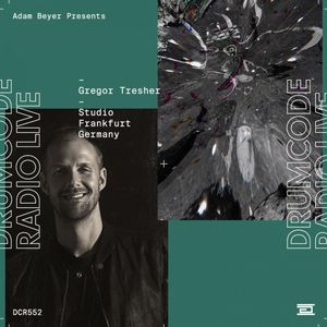 DCR552 – Drumcode Radio Live – Gregor Tresher Studio Mix recorded in Frankfurt