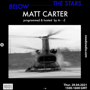 The Stars Below 6 on Noods Radio W/ Matt Carter