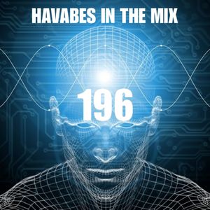 Havabes In The Mix - Episode 196 (Artificial Intelligence Mix Vol. 9)