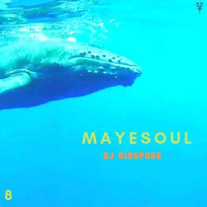 Mayesoul Mix ~ Dj Diaspora (OSIRIS8)