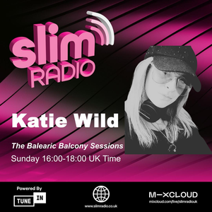 26-10-2025 - Katie Wild with The Balearic Balcony Sessions - Slim Radio