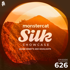 Monstercat Silk Showcase 626 (Jacob Henry's 2021 Highlights)