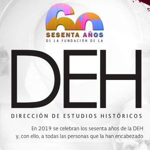 60 aÃ±os de la DirecciÃ³n de Estudios HistÃ³ricos del INAH