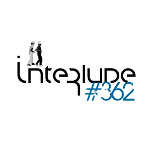 Interlude Radio Show#362