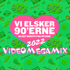 Vi Elsker 90erne VideoMegaMix 2022