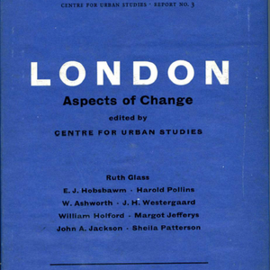 Ruth Glass And London Aspects Of Change Ruth Glass And London Aspects Of Change