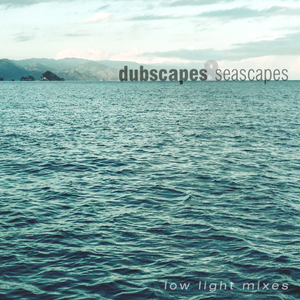 Cover art for Dubscapes & seascapes by lowlight