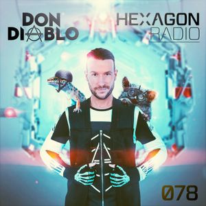 Don Diablo : Hexagon Radio Episode 78