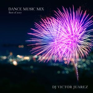 Dance Music Mix (Best Of 2017