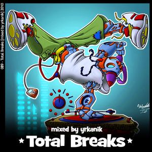 #089 Total Breaks [mixed by Юrkanik] 2010