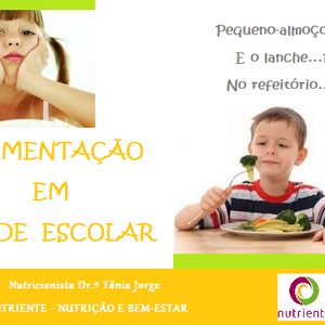 Nutricionista Drª. Tânia Jorge - Alimentação em idade escolar