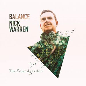 Nick Warren - Balance presents The Soundgarden (mix 2)
