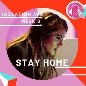 Isolation Mix Week 3