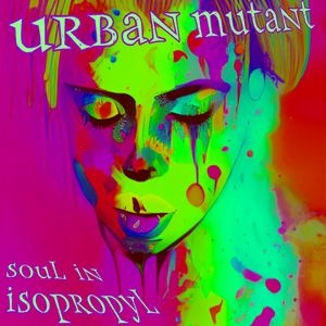 Soul in Isopropyl