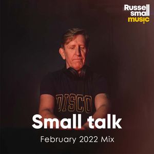 Small Talk February 2022 Mix