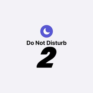 Do Not Disturb 2