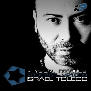 Physical Podcast V21.003 Israel Toledo Deejay Set Techno