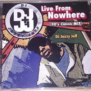 Jazzy Jeff - Live from Nowhere