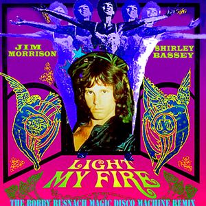 The Doors Vs Shirley Bassey Light My Fire The Bobby Busnach