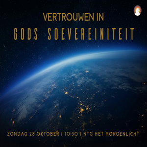 "Vertrouwen in Gods soevereiniteit" - Pastor Roy Manikus 28-10-2018