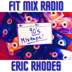 Cover art for Fit Mix Radio: 90's Mixtape by djericrhodes