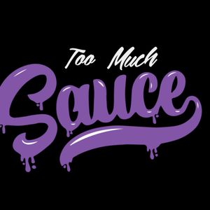 TOO MUCH SAUCE by DJ BEAZY Mixcloud