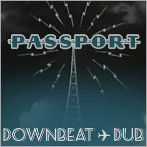 Passport #80 | Downbeat & Dub with host Architektur