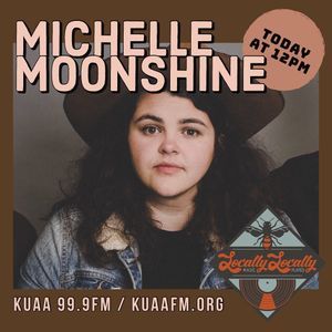 Locally Made, Locally Played: Michelle Moonshine Set 2