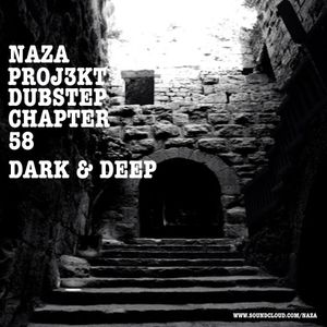 Cover art for NAZA - PROJ3KT DUBSTEP CHAPTER 58 'DARK & DEEP' by dubstep