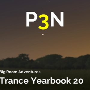 Big Room Adventures - Trance Yearbook 20