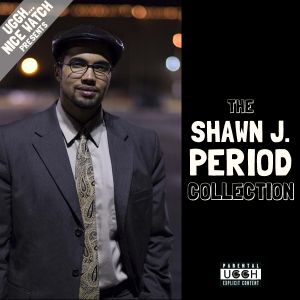 The Shawn J. Period Collection (Presented by Uggh...Nice Watch)