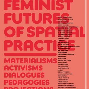 HYSTEREO #48: Feminist Futures of Spatial Practice