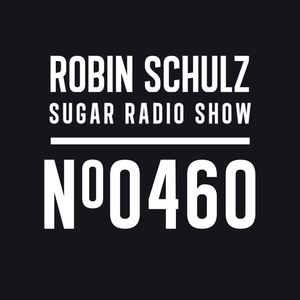 Robin Schulz - Sugar Radio 460 2024-10-24 Artwork