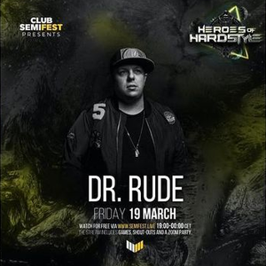Dr. Rude @ SemiFest presents Heroes of Hardstyle (2021-03-19)