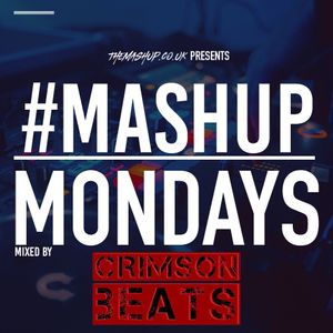 TheMashup #mashupmonday 2 mixed by Crimson Beats