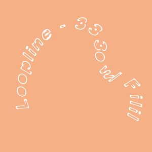Loopline #2 - 333o w/ Filil