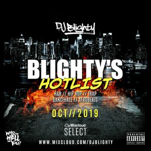 Blighty's Hotlist - October 2019 // R&B, Hip Hop, Afro, Dancehall & U.K. // Instagram: djblighty
