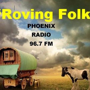 Roving Folk - 24th Nov 2019 - the 4th Sunday Folk Show - on Phoenix FM - Halifax - West Yorkshire