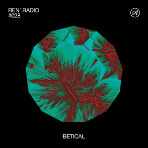 Ren' Radio #028 - Betical