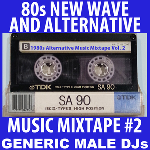 80s New Wave / Alternative Songs Mixtape Volume 2