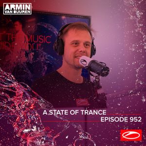 A State of Trance A State of Trance Episode 952 – Armin van Buuren ...