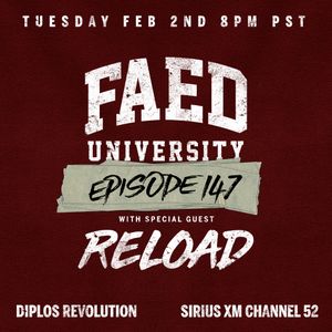 Faed University Episode 147 Featuring Dj Reload By Headliner Music Club Mixcloud