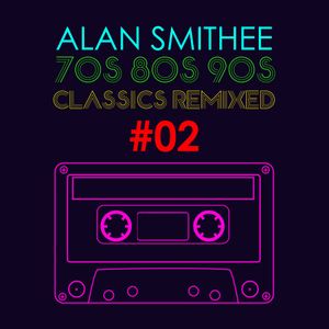 80s - 90s Classics Remixed Vol II