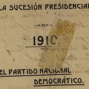 La Sucesión Presidencial en 1910