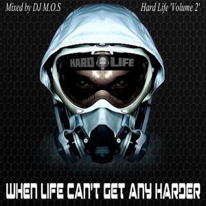 Hard life volume 2 (mixed by DJ M.O.S)