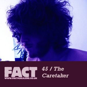 FACT Mix 45 The Caretaker