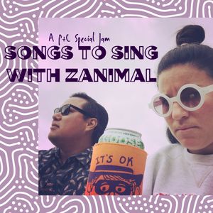p&c special: songs to sing with zanimal