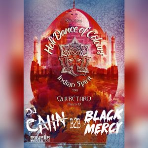 BLACK MERCY B2B DJ CAIIN + HOLI DANCE OF COLOURS + EL BEDROOM 2018